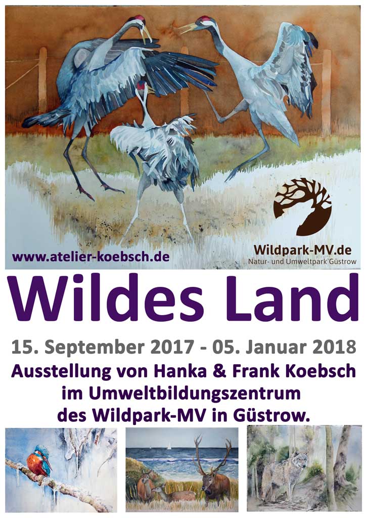 Ausstellung Wildes Land von Hanka u Frank Koebsch - Wildpark MV